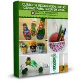 Curso de reciclagem - 130 ideias simples e criativas para re